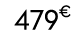 479€ 00