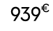 939€ 00
