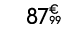 87€ 99