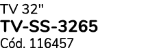 TV 32\“ TV-SS-3265 C d. 116457