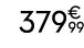 379€ 99