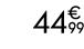 44€ 99