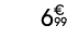 6€ 99