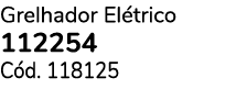Grelhador El trico 112254 C d. 118125