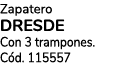 Zapatero DRESDE Con 3 trampones. C d. 115557