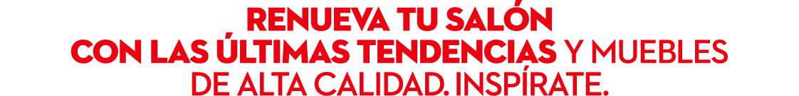 Renueva tu sal n con las ltimas tendencias y muebles de alta calidad. Insp rate.