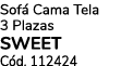 Sof Cama Tela 3 Plazas SWEET C d. 112424