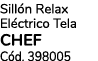 Sill n Relax El ctrico Tela CHEF C d. 398005
