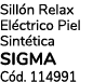 Sill n Relax El ctrico Piel Sint tica SIGMA C d. 114991