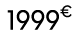 1999€ 00