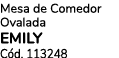 Mesa de Comedor Ovalada EMILY C d. 113248