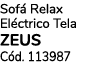 Sof Relax El ctrico Tela ZEUS C d. 113987