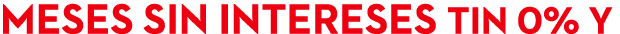 meses sin intereses TIN 0% Y