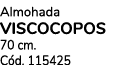 Almohada viscocopos 70 cm. C d. 115425