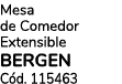 Mesa de Comedor Extensible BERGEN C d. 115463