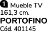 ￼ Mueble TV 161,3 cm. PORTOFINO C d. 401145