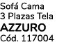 Sof Cama 3 Plazas Tela AZZURO C d. 117004
