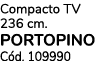 Compacto TV 236 cm. PORTOPINO C d. 109990