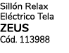 Sill n Relax El ctrico Tela ZEUS C d. 113988