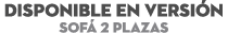 DISPONIBLE EN Versi n sof 2 plazas