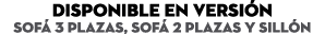 DISPONIBLE EN Versi n Sof 3 Plazas, Sof  2 Plazas y Sill n