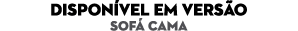 DISPON VEL EM VERS O Sof cama