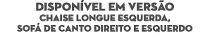 DISPON VEL EM VERS O Chaise Longue esquerda, sof de canto direito e esquerdo