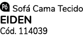 ￼ Sof Cama Tecido EIDEN C d. 114039