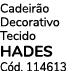 Cadeir o Decorativo Tecido HADES C d. 114613