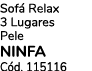 Sof Relax 3 Lugares Pele NINFA C d. 115116