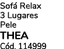 Sof Relax 3 Lugares Pele THEA C d. 114999