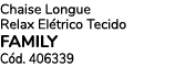 Chaise Longue Relax El trico Tecido family C d. 406339