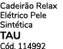 Cadeir o Relax El trico Pele Sint tica TAU C d. 114992