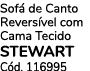 Sof de Canto Revers vel com Cama Tecido STEWART C d. 116995