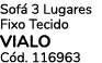 Sof 3 Lugares Fixo Tecido VIALO C d. 116963