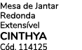 Mesa de Jantar Redonda Extens vel CINTHYA C d. 114125