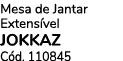 Mesa de Jantar Extens vel JOKKAZ C d. 110845 