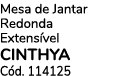 Mesa de Jantar Redonda Extens vel CINTHYA C d. 114125