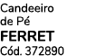 Candeeiro de P FERRET C d. 372890
