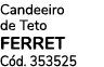 Candeeiro de Teto FERRET C d. 353525 