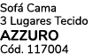Sof Cama 3 Lugares Tecido AZZURO C d. 117004