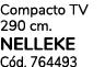 Compacto TV 290 cm. NELLEKE C d. 764493