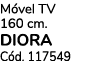 M vel TV 160 cm. DIORA C d. 117549