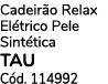 Cadeir o Relax El trico Pele Sint tica TAU C d. 114992