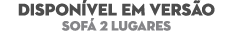 DISPON VEL EM VERS O sof 2 lugares