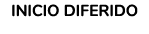 INICIO DIFERIDO