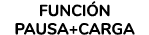FUNCI N PAUSA+CARGA