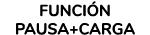 FUNCI N PAUSA+CARGA