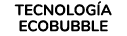 tecnolog a ECOBUBBLE 