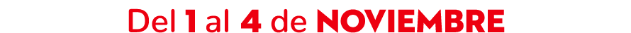 Del 1 al 4 de noviembre